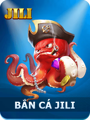 Bắn Cá JILI